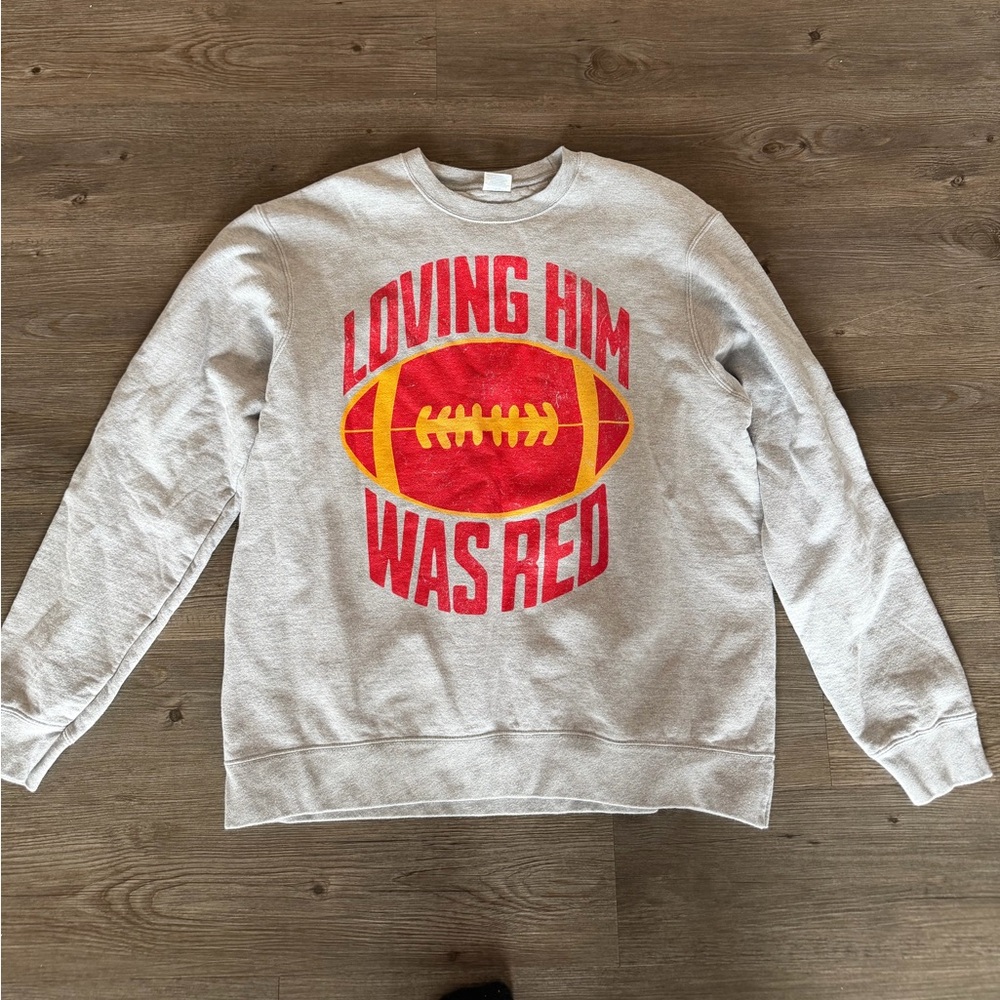 loving him was red sweatshirt